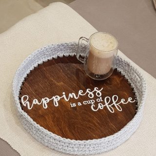 Happiness is a cup of coffee Tray