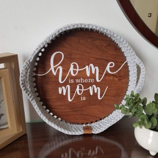 Home is where mom is tray