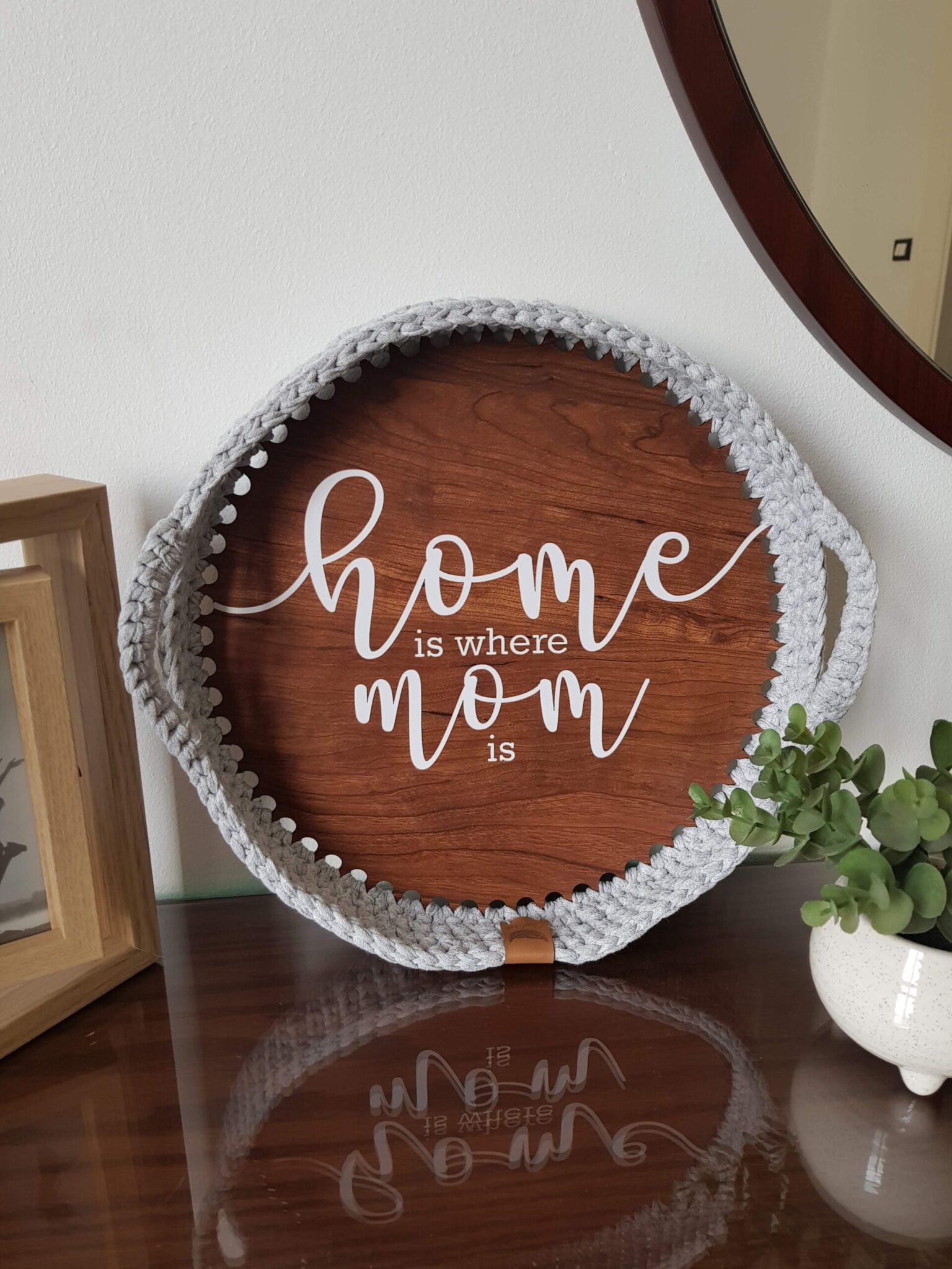 Home is where mom is tray 1 Home is where mom is tray