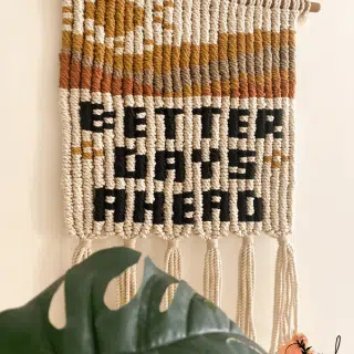 Macrame tapestry wall hanging ( better days ahead )